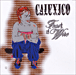 Calexico - Feast of wire